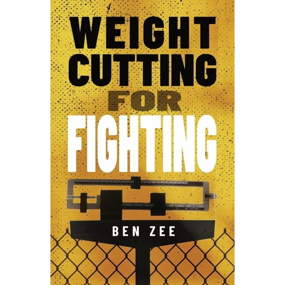 Weight Cutting for Fighting, (Paperback)