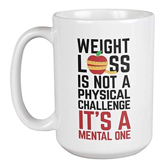 Weight Loss Is Not A Physical Challenge It's A Mental One. Funny Coffee & Tea Gift Mug For Male Or Female Friend Who Is Trying To Lose Weight, Fat Chef, Foodie, Food Lover, Men And Women (15oz)