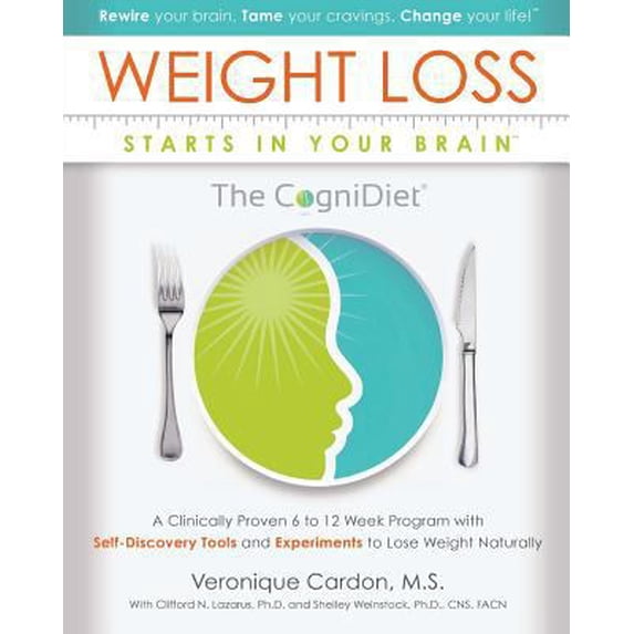 Pre-Owned Weight Loss Starts In Your Brain: A Clinically Proven 6 to 12 Week Program with Self-Discovery Tools and Experiments to Lose Weight Naturally. (Paperback) 0692988831 9780692988831