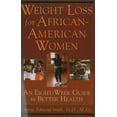 thumbnail image 1 of Pre-Owned Weight Loss for African-American Women: An Eight-Week Guide to Better Health (Paperback) 0967525853 9780967525853, 1 of 1
