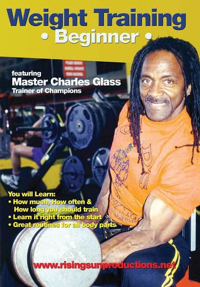 Weight Training: Beginner - Featuring Bodybuilding Master Charles Glass (DVD) - image 1 of 1