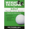 thumbnail image 1 of Pre-Owned Weight Training for Golf: The Ultimate Guide (Paperback) 1932549773 9781932549775, 1 of 1