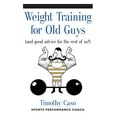 thumbnail image 1 of Pre-Owned WEIGHT TRAINING FOR OLD GUYS: A Practical Guide for the Over-Fifty Crowd (And Good Advice for the Rest of Us!) Paperback, 1 of 1