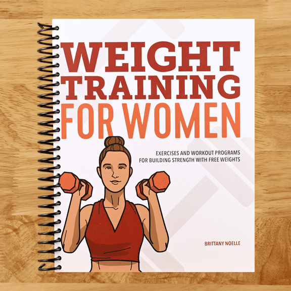 Weight Training for Women: Exercises and Workout Programs for Building Strength with Free Weights (Spiral bound)
