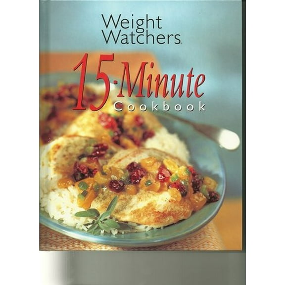 Pre-Owned Weight Watchers 15-Minute Cookbook (Hardcover) 0848718224 9780848718220