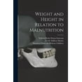 thumbnail image 1 of Weight and Height in Relation to Malnutrition (Paperback), 1 of 1