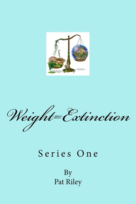 Weight=extinction: Weight=Extinction (Paperback)