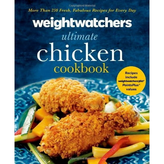 Pre-Owned Weight Watchers Ultimate Chicken Cookbook: More than 250 Fresh, Fabulous Recipes for Every Day (Hardcover) 1250038200 9781250038203