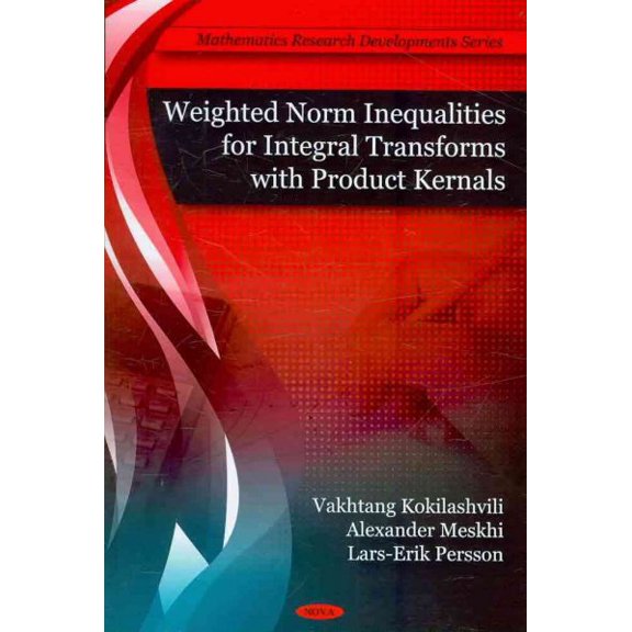 Weighted Norm Inequalities for Integral Transforms With Product Kernals