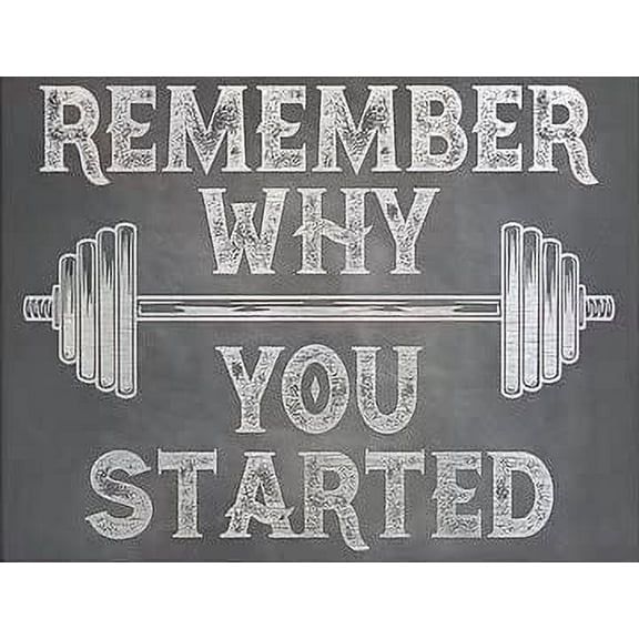 Weightlifting Gym Metal Tin Sign Home Bar Garage Cafe Wall Decor Weightlifting Remember Why You Started Retro Poster Size: 8 x 12 inch