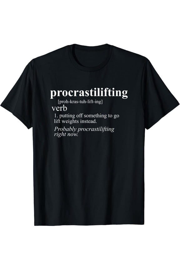 Weightlifting Lover Gifts Procrastilifting Gym Workout T-Shirt Size S-5XL