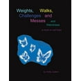 thumbnail image 1 of Weights, Walks, Challenges and Messes and Weirdness: A Book on Self-Help (Paperback), 1 of 1