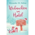 thumbnail image 1 of Weihnachten im Hotel: Ludwig Lahnfelder trifft die Liebe, (Paperback), 1 of 1