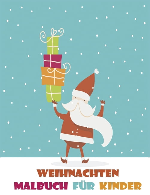 Weihnachten malbuch für Kinder: Spaß für Kinder Weihnachten Malbuch für Kleinkinder und Kinder, Alter 6-10, 50 Schöner S, (Paperback)