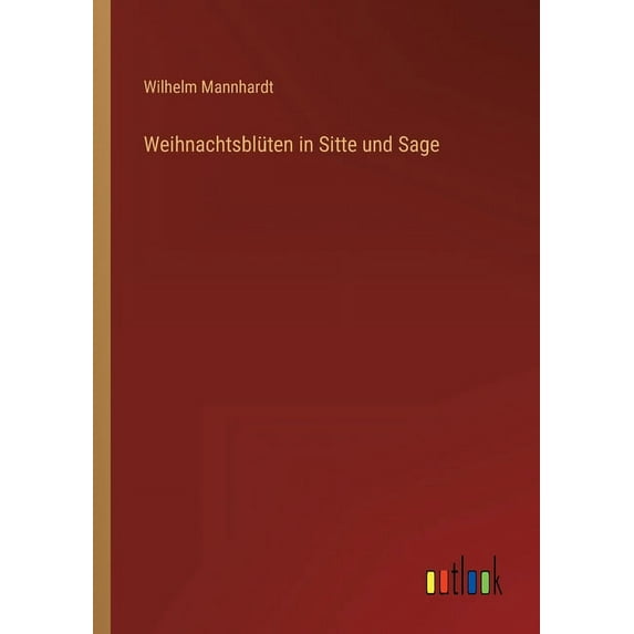 Weihnachtsblüten In Sitte Und Sage (German Edition) - 9783368459086