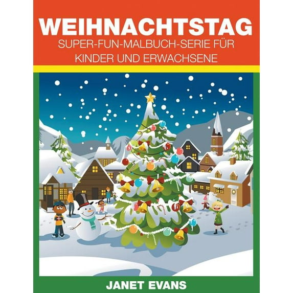 Weihnachtstag: Super-Fun-Malbuch-Serie für Kinder und Erwachsene (Paperback)
