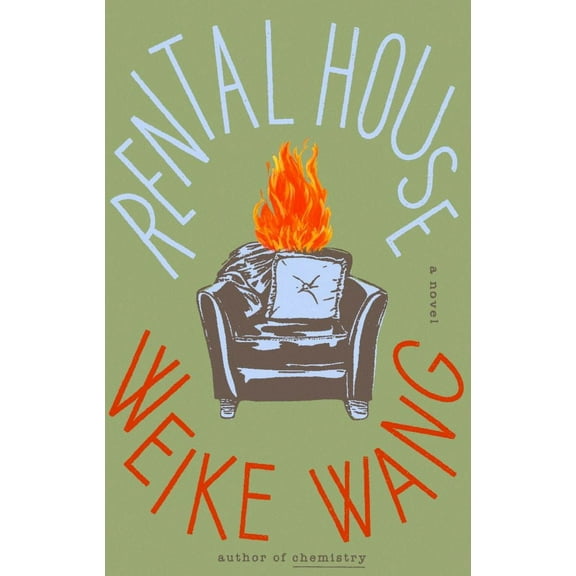 Weike Wang: Rental House: A Novel (Hardcover)