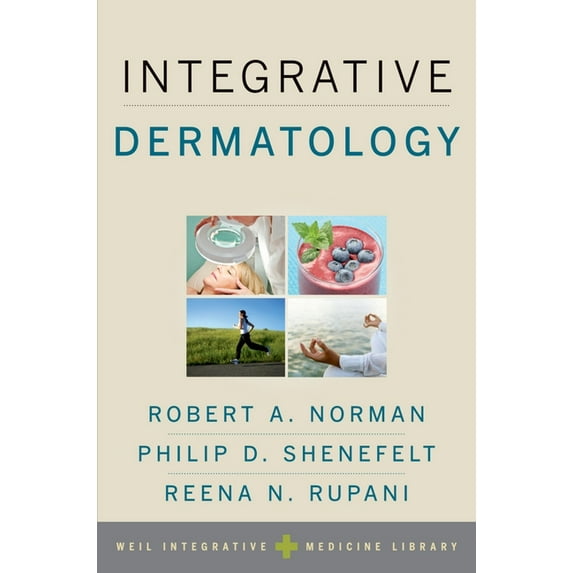 Weil Integrative Medicine Library Integrative Dermatology, (Paperback)