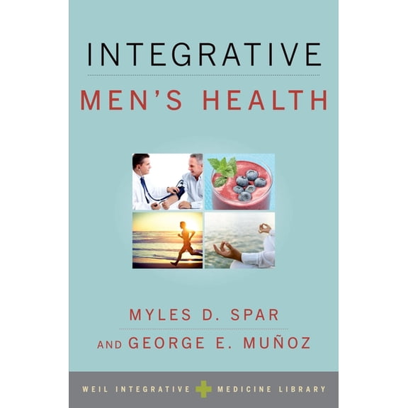 Weil Integrative Medicine Library Integrative Men's Health, (Paperback)