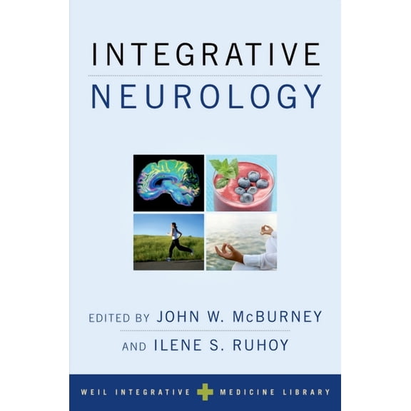 Weil Integrative Medicine Library Integrative Neurology, (Paperback)