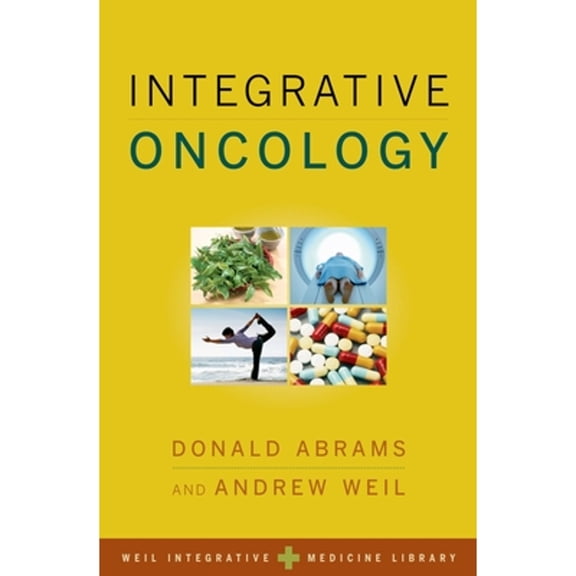 Pre-Owned Weil Integrative Medicine Library: Integrative Oncology (Hardcover)