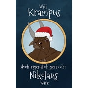 Weil Krampus doch eigentlich gern der Nikolaus w re - Eine Krampusgeschichte Das fabelhafte Weihnachtsbuch mit einer zauberhaften Weihnachtsgeschichte f r Kinder und Erwachsene Paperback