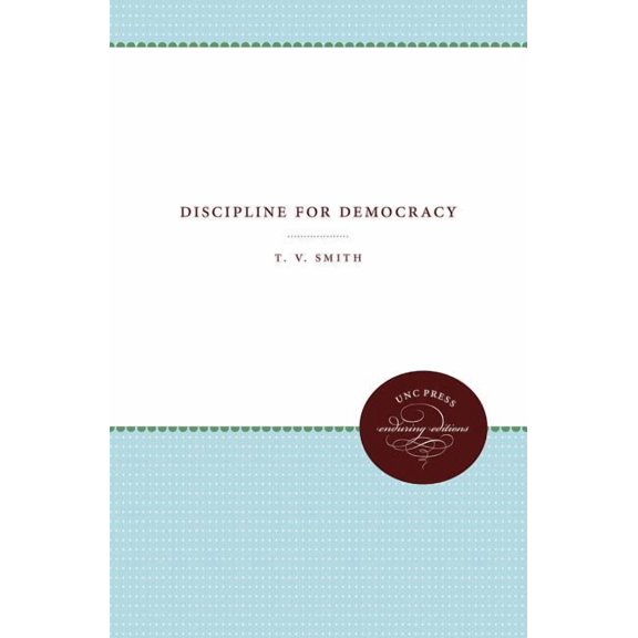 Weil Lectures on American Citizenship Discipline for Democracy, (Paperback)