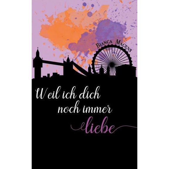 Weil ich dich noch immer liebe, (Paperback)