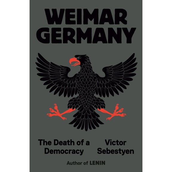 Weimar Germany: The Death of a Democracy, (Hardcover)