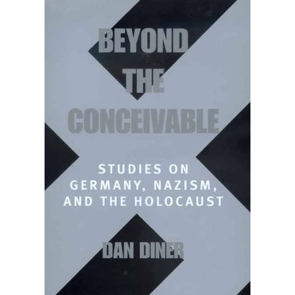 Weimar and Now: German Cultural Criticism: Beyond the Conceivable : Studies on Germany, Nazism, and the Holocaust (Series #20) (Edition 1) (Hardcover)