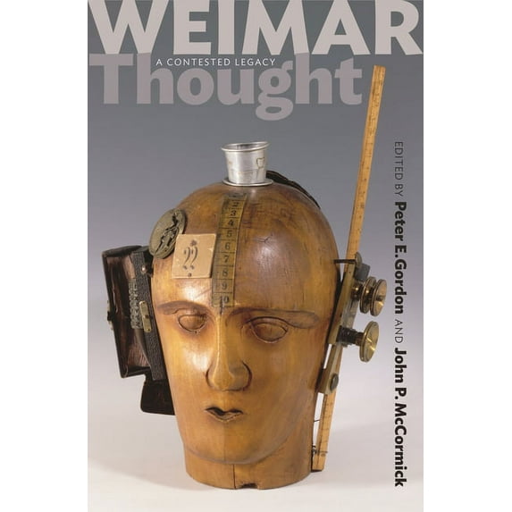 Weimar Thought: A Contested Legacy, (Hardcover)