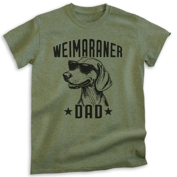 Weimaraner Dad, Unisex Men's Shirt, Weimaraner Owner, Funny Dog Dad Gift, Heather Military Green, Medium