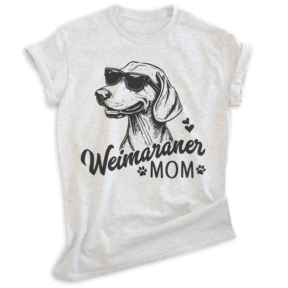 Weimaraner Mom, Unisex Women's Shirt, Weimaraner Owner, Funny Dog Mom Gift, Heather Ash, Small