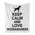 thumbnail image 1 of Weimaraner Soft Flannel Fleece Throw Blanket, Pet Lovers Related Keep Calm and Love Lettering Below Dog Silhouette, Cozy Plush for Indoor and Outdoor Use, 60" x 80", White Charcoal Grey, by Ambesonne, 1 of 6
