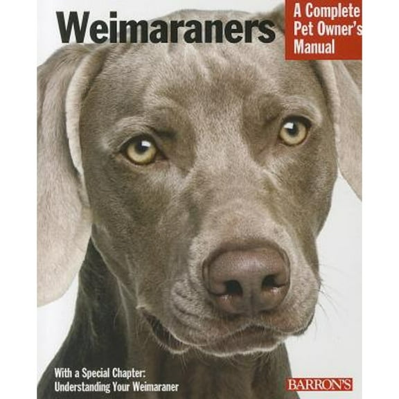 Pre-Owned Weimaraners: Everything about Selection, Care, Nutrition, Behavior, and Training (Paperback) by Susan Fox