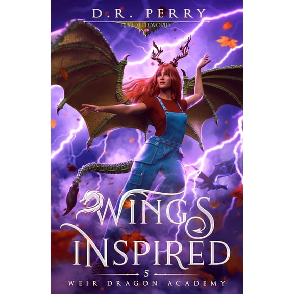 Weir Dragon Academy Wings Inspired: Weir Dragon Academy Book 5, Book 5, (Paperback)