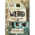 thumbnail image 1 of Weird: A Henry Ian Darling Oddity Missive One, (Paperback), 1 of 1