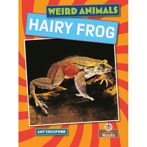 Weird Animals Hairy Frog, (Hardcover)