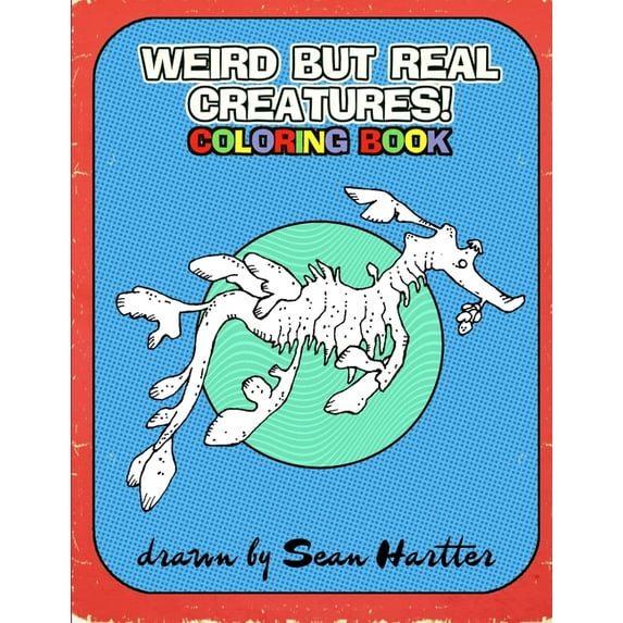 Weird But Real Creatures Coloring Book, (Paperback)