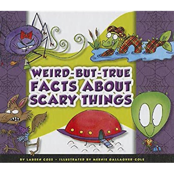 Pre-Owned Weird-But-True Facts about Scary Things 9781614734161 /