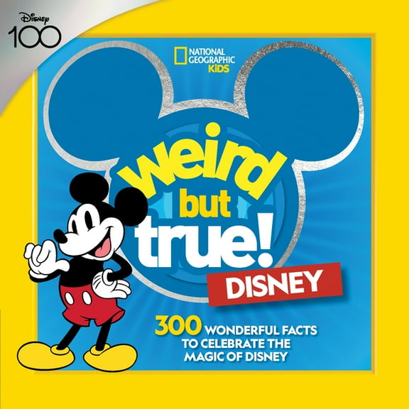 Weird But True! Weird But True! Disney: 300 Wonderful Facts to Celebrate the Magic of Disney, (Paperback)