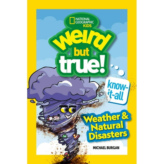 Weird but True! Know-It-All: Weather and Natural Disasters (Paperback)