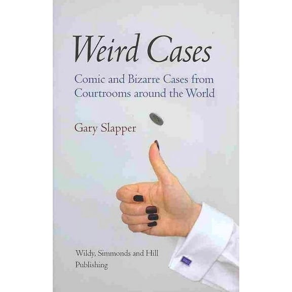 Weird Cases Gary Slapper (Hardcover)