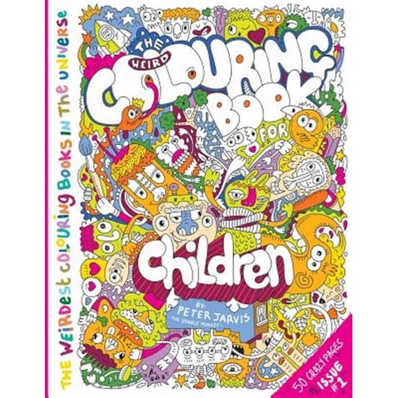 Weird Colouring Book for Children : From the Doodle Monkey