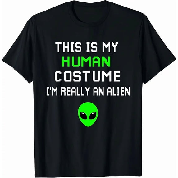 Weird Funny This is My Human Costume I'm Really an Alien T-Shirt
