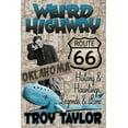 thumbnail image 1 of Weird Highway: Oklahoma: Route 66 History and Hauntings, Legends and Lore, (Paperback), 1 of 1