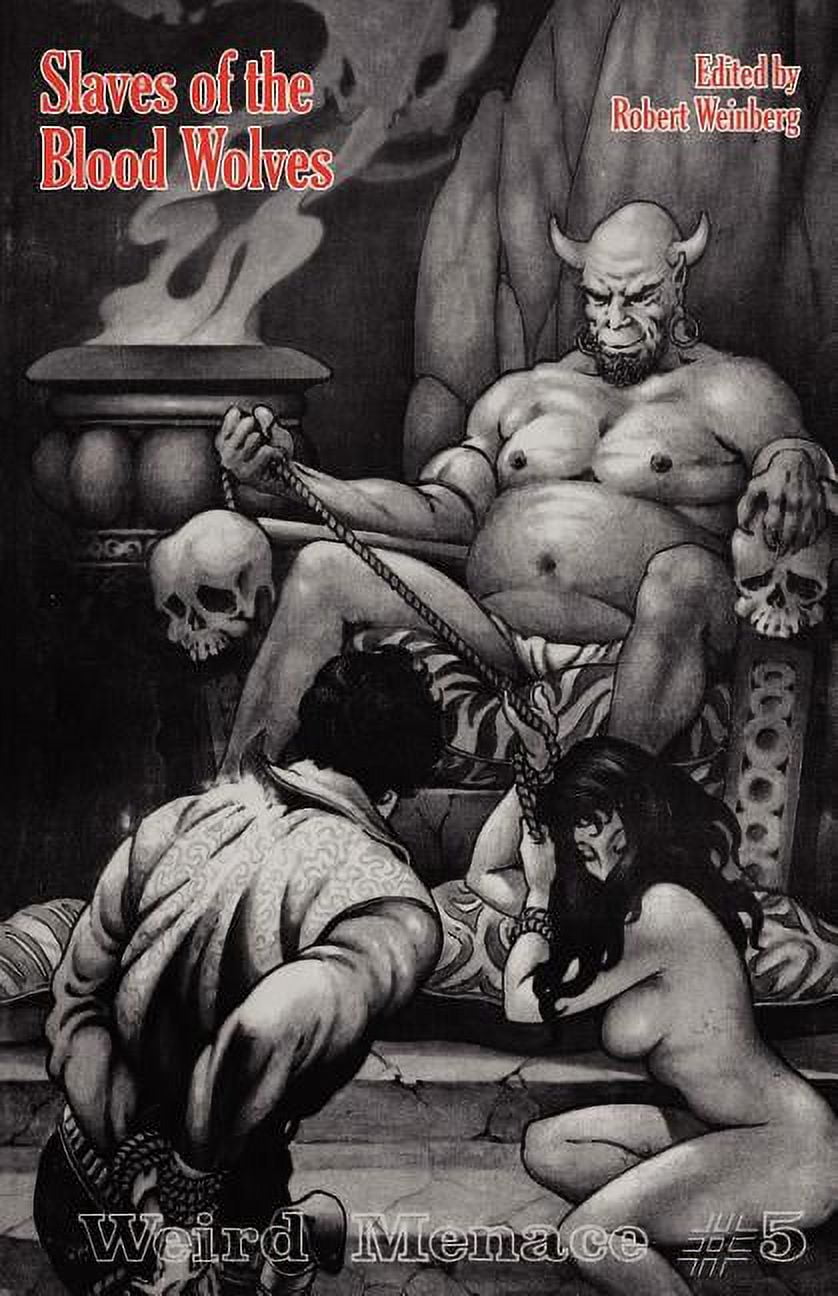 Weird Menace # 5: Slaves of the Blood Wolves (Paperback)