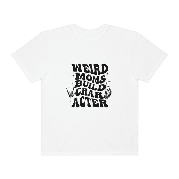 Weird Moms Build Character, Groovy Weird Moms Shirt, Funny Mom