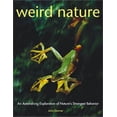 thumbnail image 1 of Pre-Owned Weird Nature: An Astonishing Exploration of Nature's Strangest Behavior (Paperback) 155297586X 9781552975862, 1 of 1