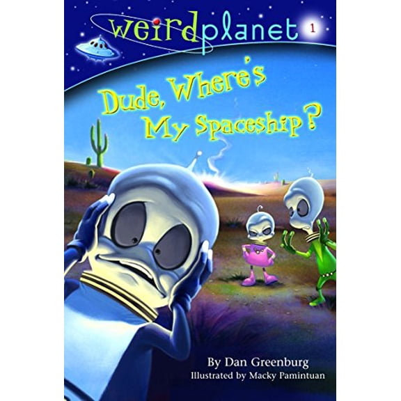 Pre-Owned Weird Planet #1: Dude, Where's My Spaceship (Paperback) 0375833447 9780375833441